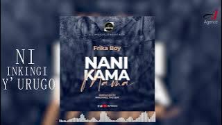 Frikaboy -Nani kama Mama- (official lyrics audio)