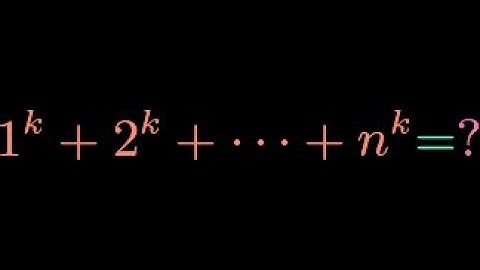 Sum of the k^th Powers of the First n Positive Integers