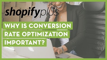Why is Conversion Rate Optimization Important?