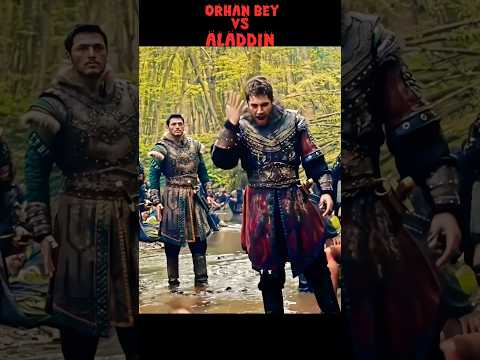 Aladdin Orhan Bey Misunderstand Shorts Shortvideo Short Kurulusosman
