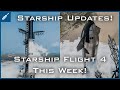 SpaceX Starship Updates! Starship Flight 4 Launch This Week! TheSpaceXShow