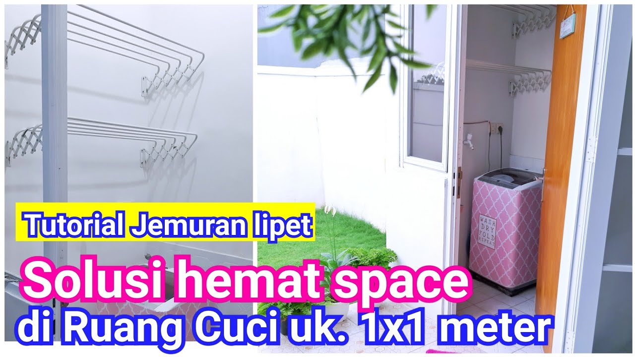 Tutorial pasang jemuran lipet menghemat space di laundry 