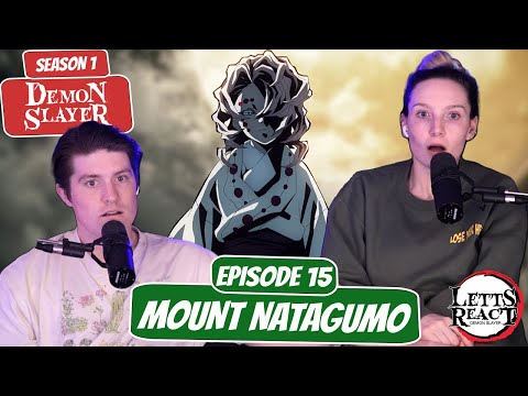 MOUNT NATAGUMO  Demon Slayer Ep 15 Reaction 