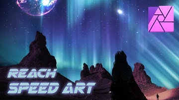 REACH | SPEED ART VIDEO (AFFINITY PHOTO)