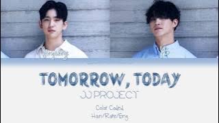 JJ Project - Tomorrow, Today (내일, 오늘) Lyrics (Han|Rom|Eng) Color Coded Lyrics