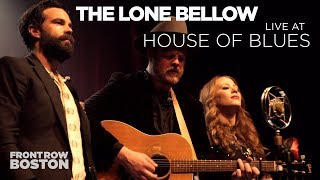 The Lone Bellow — Live at House of Blues (Full Set)