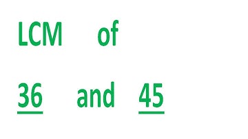 LCM      of    36      and    45