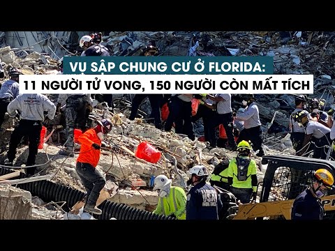 Đã tìm thấy 11 thi thể, vẫn còn 150 người mất tích trong vụ sập chung cư Mỹ