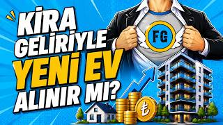 Kira Geliriyle Yatırım Yaparak Kaç Yılda Yeni Ev Alabilirsiniz?