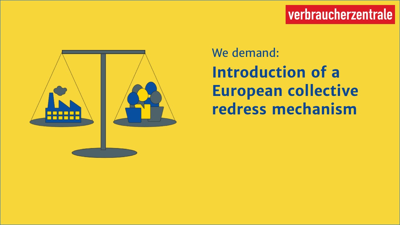 We demand: Introduction of a European collective redress mechanism. 