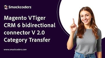 Magento VTiger CRM 6 bidirectional connector V 2.0 Category Transfer