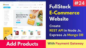 #24 Full Stack E-Commerce Website Using React JS, MongoDB, Express Js, Node Js , Add Products 🔥🔥🔥🔥