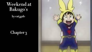 Weekend at Bakugo's - Podfic (MHA) - Part 3 - Chapter 3