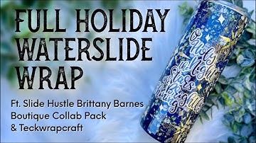 FULL HOLIDAY WATERSLIDE TUMBLER TUTORIAL FT. SLIDE HUSTLE BRITTANY BARNES EXCLUSIVE & TECKWRAPCRAFT