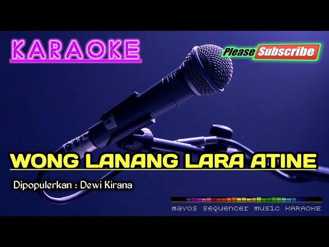 WONG LANANG LARA ATINE -Dewi Kirana- KARAOKE class=