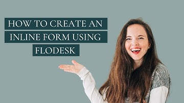 HOW TO MAKE AN INLINE FORM USING FLODESK - with Amanda Stores