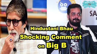 MUST SEE : Hindustani Bhau s Shocking Reply to Amitabh Bachchan On his Latest Twitter Controversy