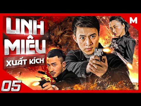 #2023 Linh Miêu Xuất Kích – Tập 05 | Phim Hành Động Kháng Nhật Hấp Dẫn | Thuyết Minh | Full HD | Film4K