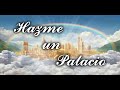 Hazme Un Palacio | Con Letra