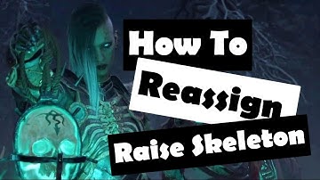 How To Reassign Raise Skeleton For Necromancer In Diablo IV