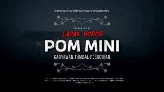 POM MINI - KARYAWAN TUMBAL PESUGIHAN | #CeritaHoror Ep:1619 #LapakHoror