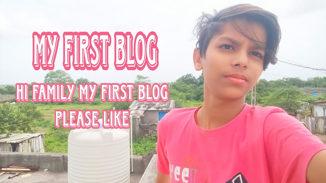 my first blog /my family my first blog please like and subscribe - YouTube