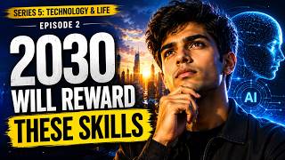 Level Up 2.0 | 2030 Will Reward These Skills | Technology & Life