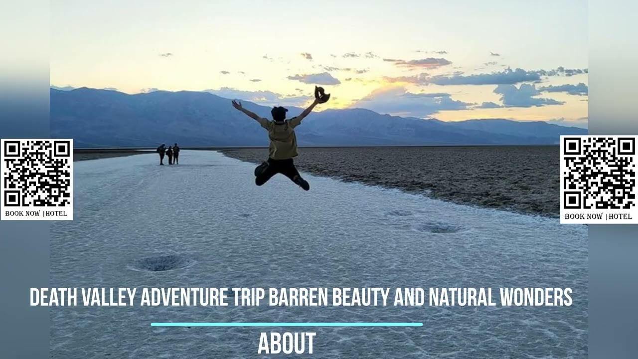 Death Valley Adventure Trip Barren Beauty and Natural Wonders