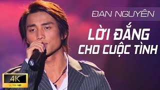 LỜI ĐẮNG CHO CUỘC TÌNH - ĐAN NGUYÊN [MV 4K OFFICIAL] chords