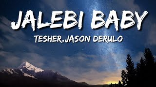 Tesher, Jason Derulo - Jalebi Baby Lyrics