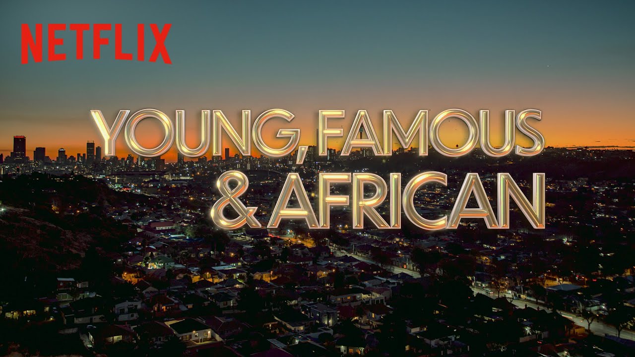 Young, Famous & African | Now Streaming