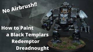 How to paint Black Templars Redemptor Dreadnought for Warhammer 40k, no airbrush