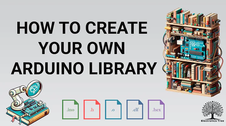 Arduino Library :  How to Create Your Own Arduino Library