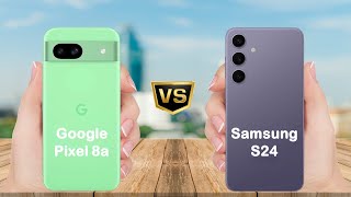 Google Pixel 8a vs Samsung S24 || Full comparison || Which is better ?