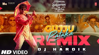 Gujju Pataka (Remix) Kartik Aaryan, Kiara Advani | Meet Bros, DJ Hardik | SatyaPrem Ki Katha