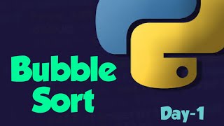 Bubble Sort in Python | #10days_dsa_challenge |#Python_programming|#Day1