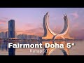 Fairmont and Raffles Doha 5* , обзор отеля  / КАТАР 2023 / Викинг Туристик