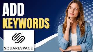 How to Add Keywords on Squarespace (Full Guide)