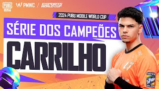 Série Dos Campeões Pmwc 2024 - Carrilho Pubg Mobile Esports