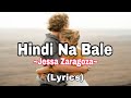 Hindi na bale jessa zaragoza lyrics songlyrics hindinabale jessazaragoza