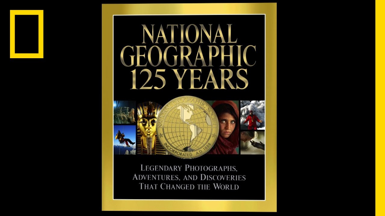 125 Years of National Geographic | National Geographic - YouTube