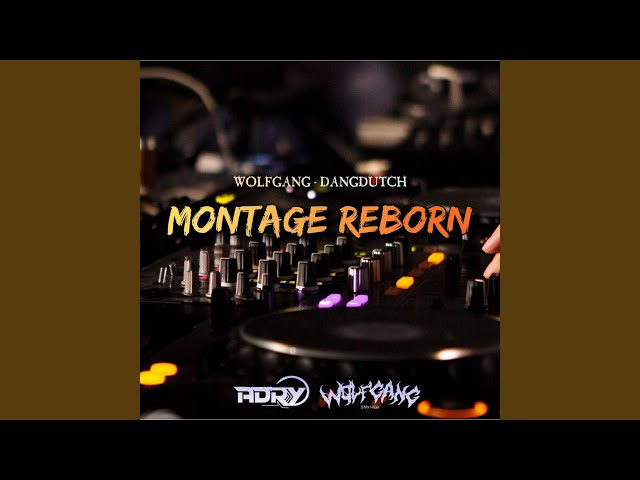 DJ MONTAGE REBORN DANGDUTCH class=