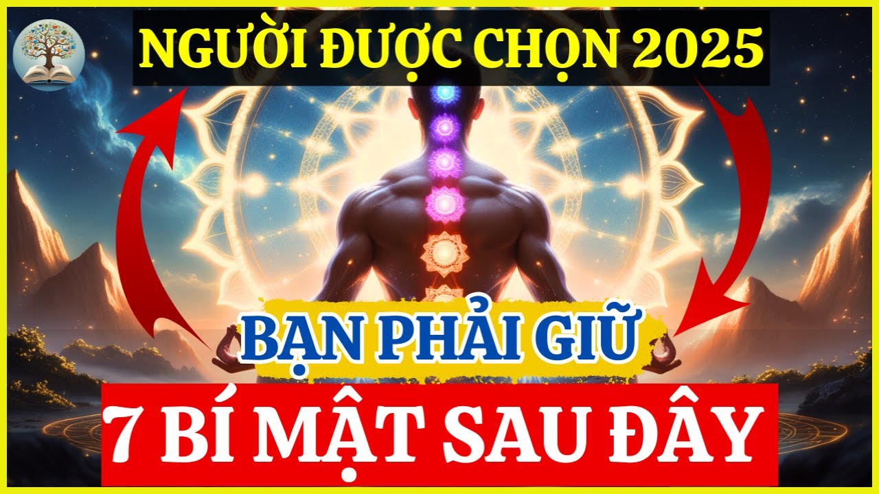 7 Bí Mật Người Được Chọn 2025 Không Bao Giờ Tiết Lộ – Ai Biết Cũng Phải Giữ Kín