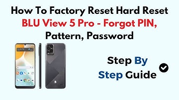 How To Factory Reset Hard Reset BLU View 5 Pro - Forgot PIN, Pattern, Password