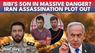 Iran’s BIG Plan FOILED Netanyahu’s Son TARGETED By IRGC For Assassination, Israeli PM Claims