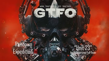 [GTFO] R7A1 "Unit 23" Speedrun