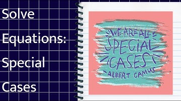 Solving Equations With Special Cases