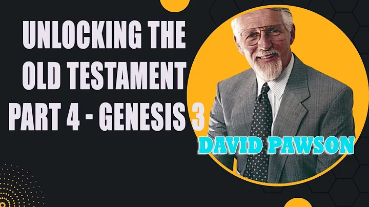 David Pawson - Unlocking the Old Testament Part 4 - Genesis 3