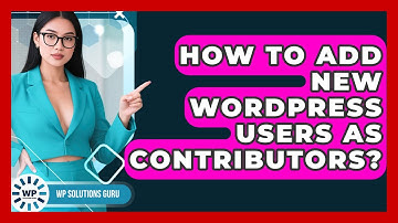 How To Add New WordPress Users As Contributors? - WP Solutions Guru