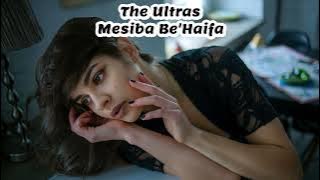The Ultras - Mesiba Be'Haifa (Prevod) (Lyrics)
